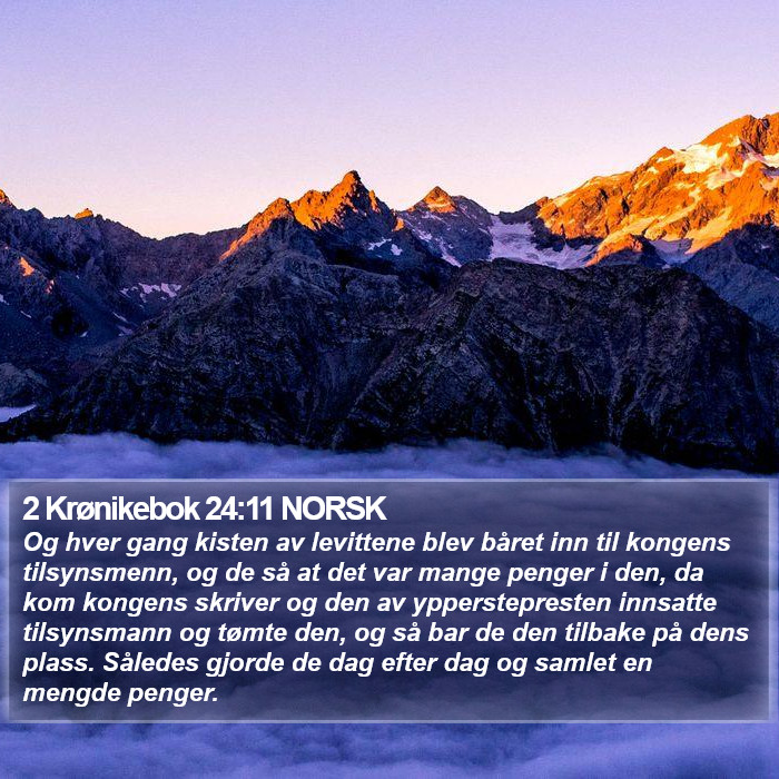 2 Krønikebok 24:11 NORSK Bible Study