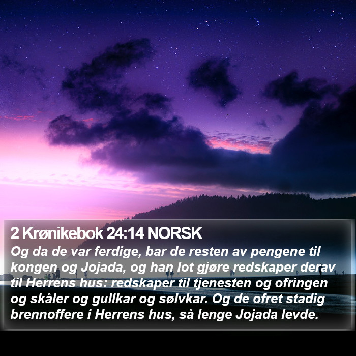 2 Krønikebok 24:14 NORSK Bible Study