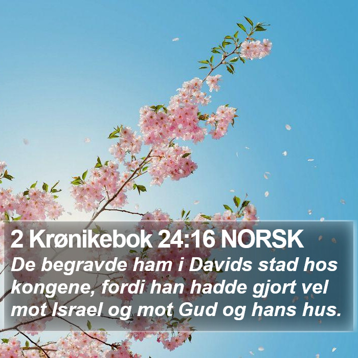 2 Krønikebok 24:16 NORSK Bible Study