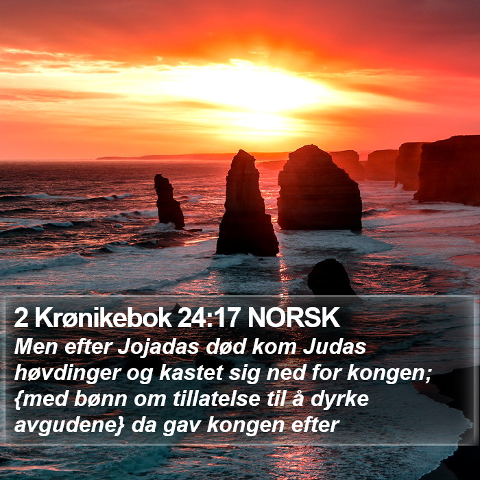 2 Krønikebok 24:17 NORSK Bible Study