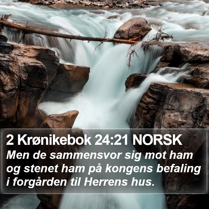 2 Krønikebok 24:21 NORSK Bible Study