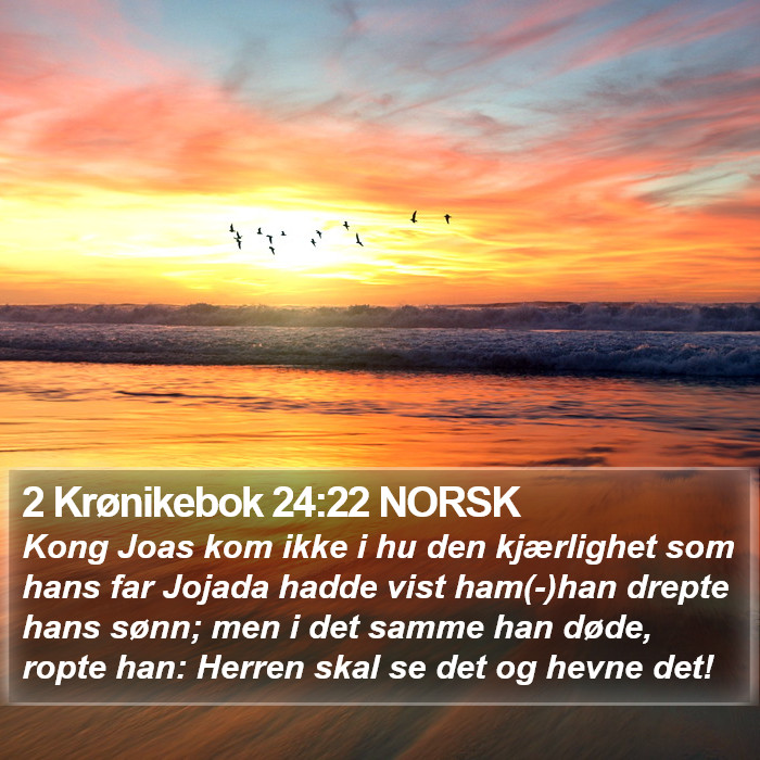 2 Krønikebok 24:22 NORSK Bible Study