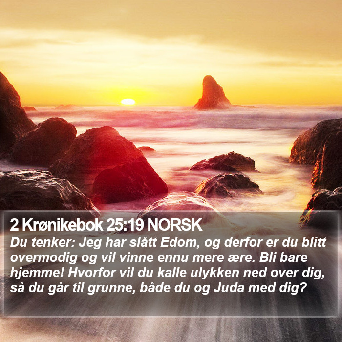 2 Krønikebok 25:19 NORSK Bible Study