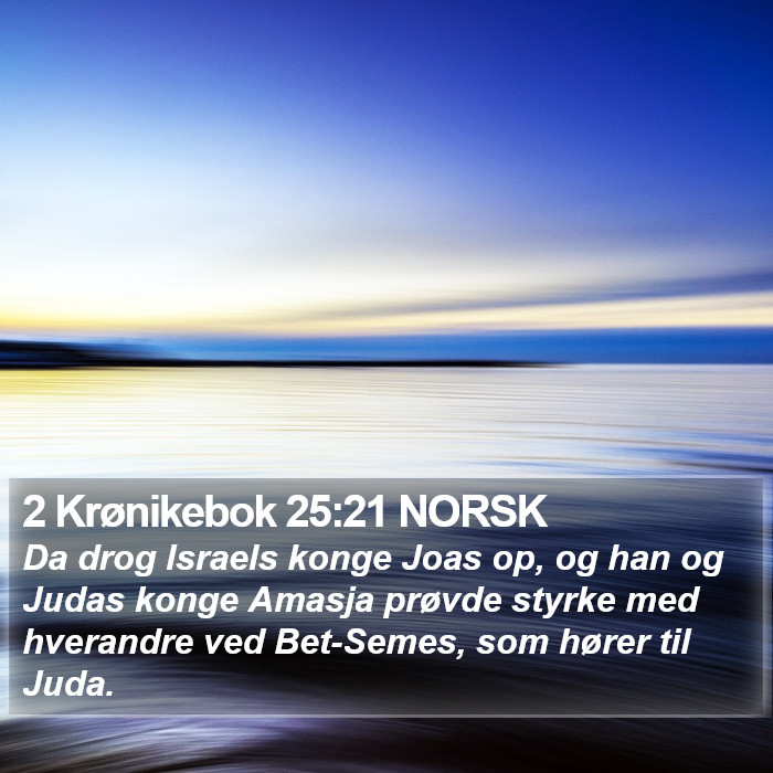 2 Krønikebok 25:21 NORSK Bible Study