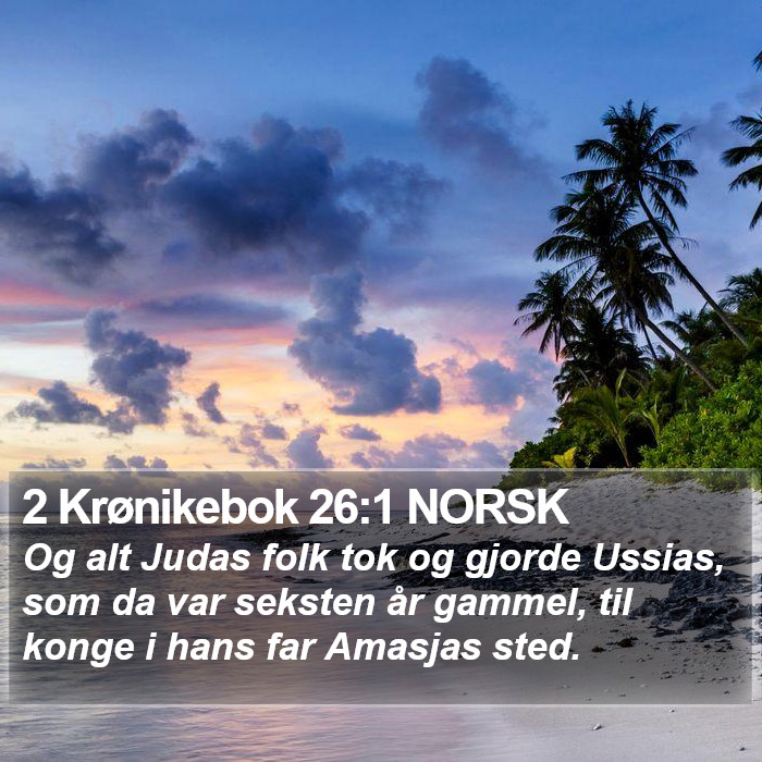2 Krønikebok 26:1 NORSK Bible Study