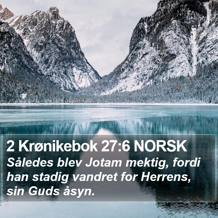 2 Krønikebok 27:6 NORSK Bible Study