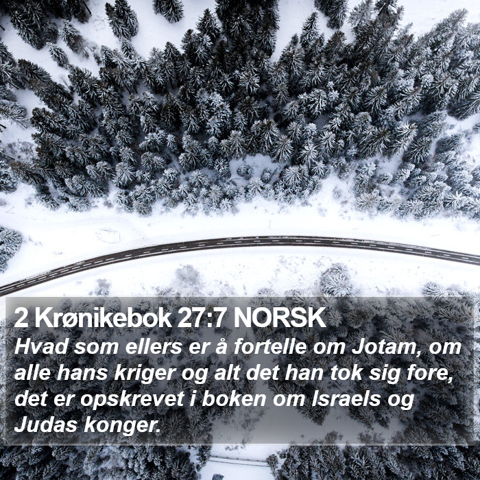 2 Krønikebok 27:7 NORSK Bible Study