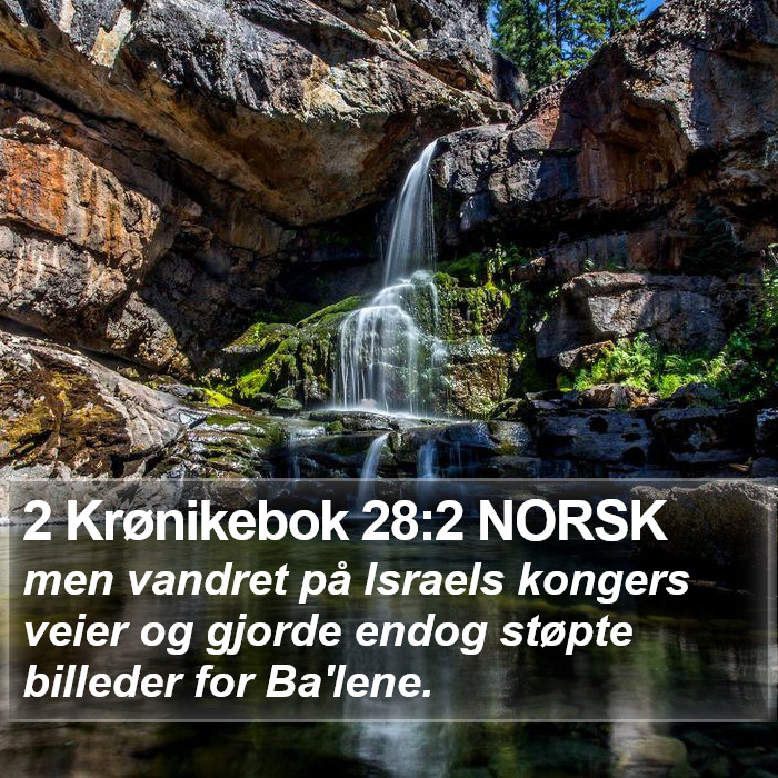 2 Krønikebok 28:2 NORSK Bible Study