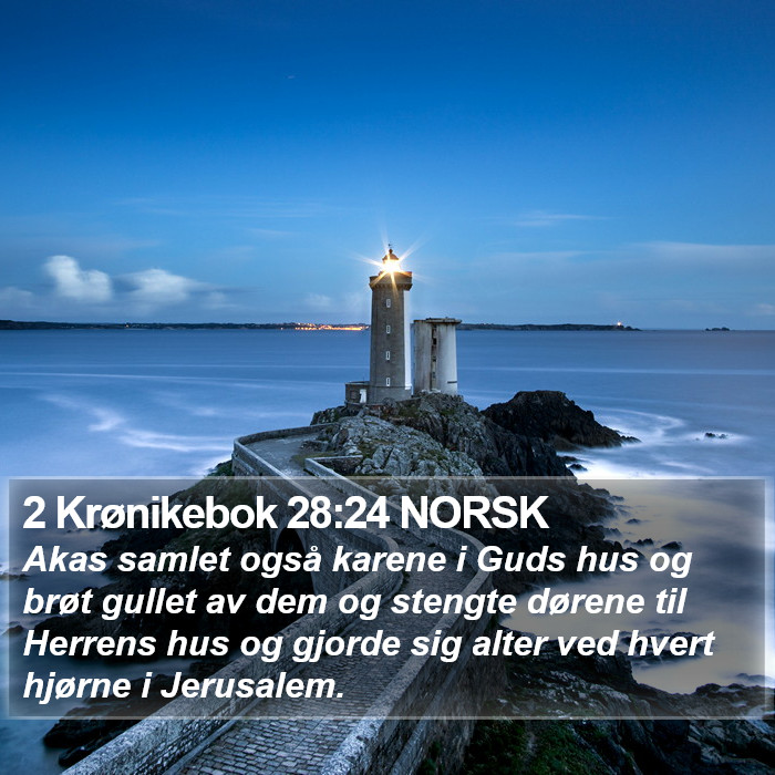 2 Krønikebok 28:24 NORSK Bible Study