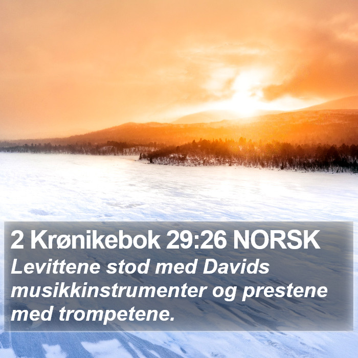 2 Krønikebok 29:26 NORSK Bible Study