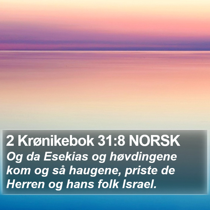 2 Krønikebok 31:8 NORSK Bible Study