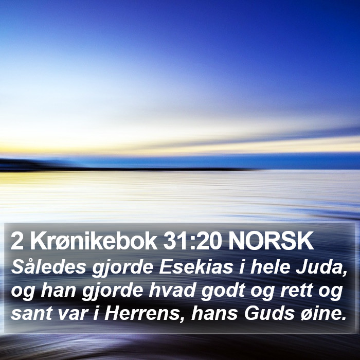 2 Krønikebok 31:20 NORSK Bible Study