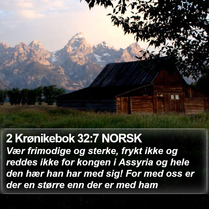 2 Krønikebok 32:7 NORSK Bible Study