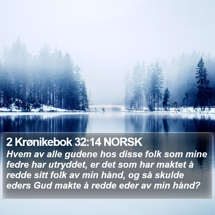 2 Krønikebok 32:14 NORSK Bible Study
