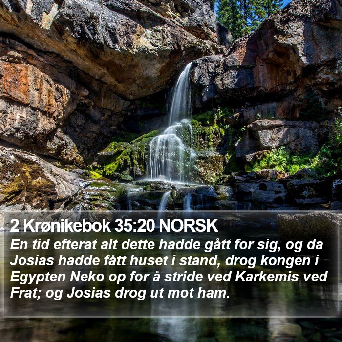 2 Krønikebok 35:20 NORSK Bible Study