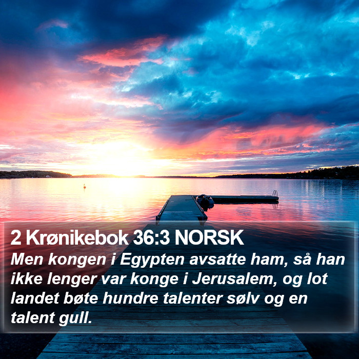 2 Krønikebok 36:3 NORSK Bible Study