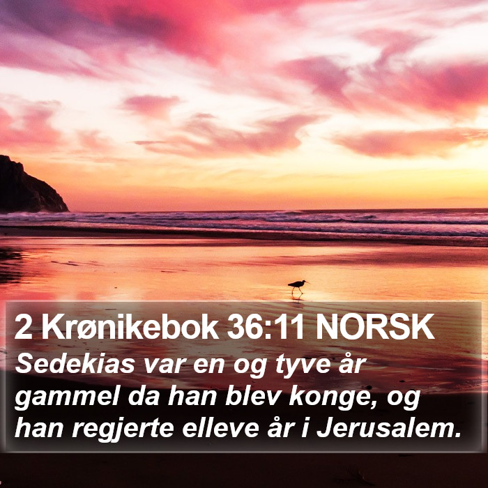 2 Krønikebok 36:11 NORSK Bible Study
