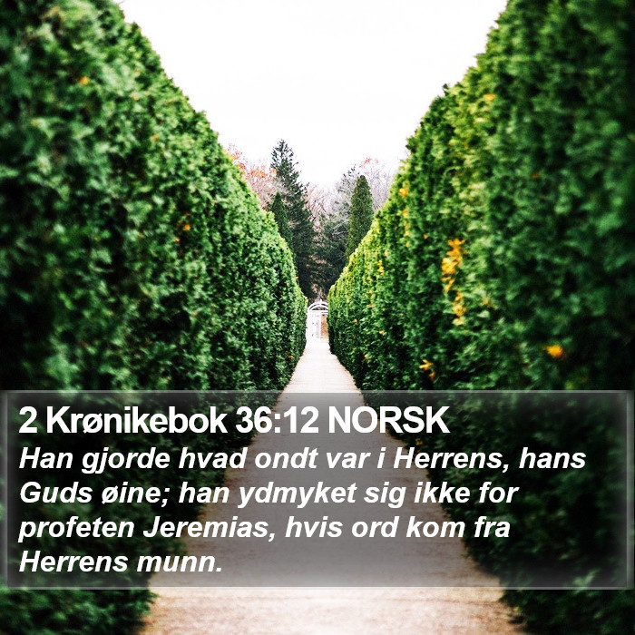 2 Krønikebok 36:12 NORSK Bible Study