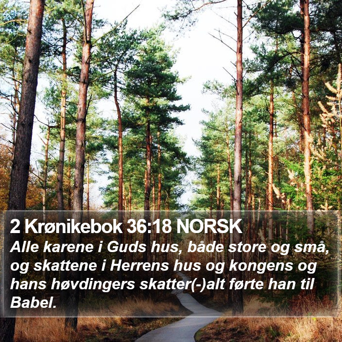 2 Krønikebok 36:18 NORSK Bible Study