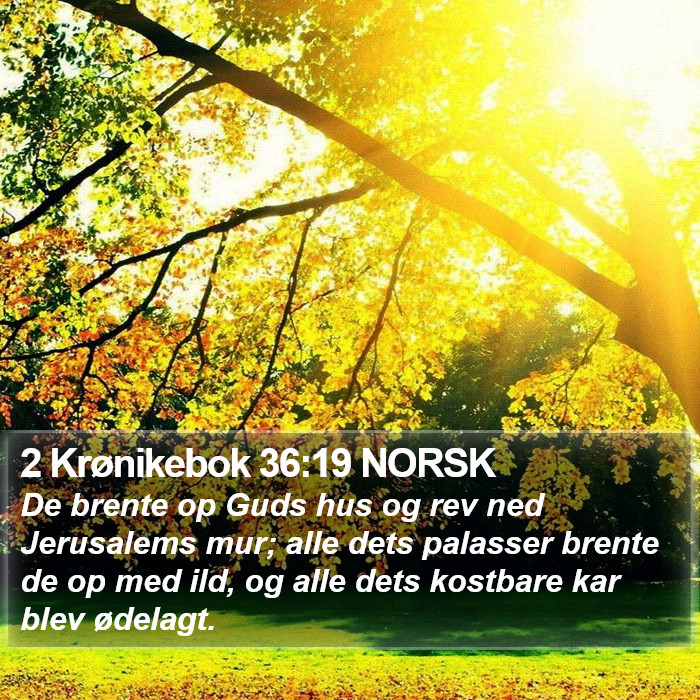 2 Krønikebok 36:19 NORSK Bible Study