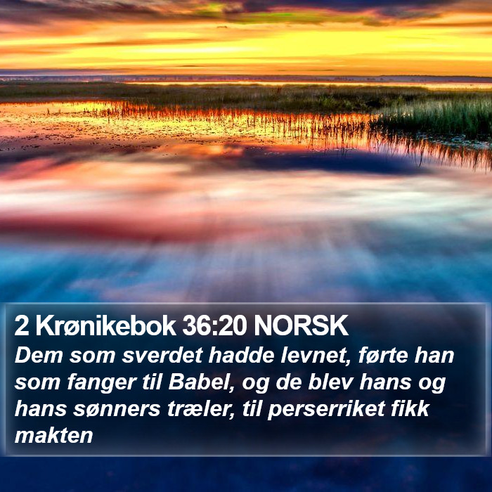 2 Krønikebok 36:20 NORSK Bible Study