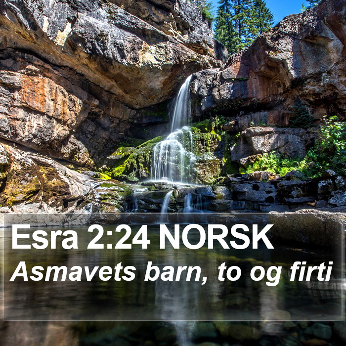 Esra 2:24 NORSK Bible Study