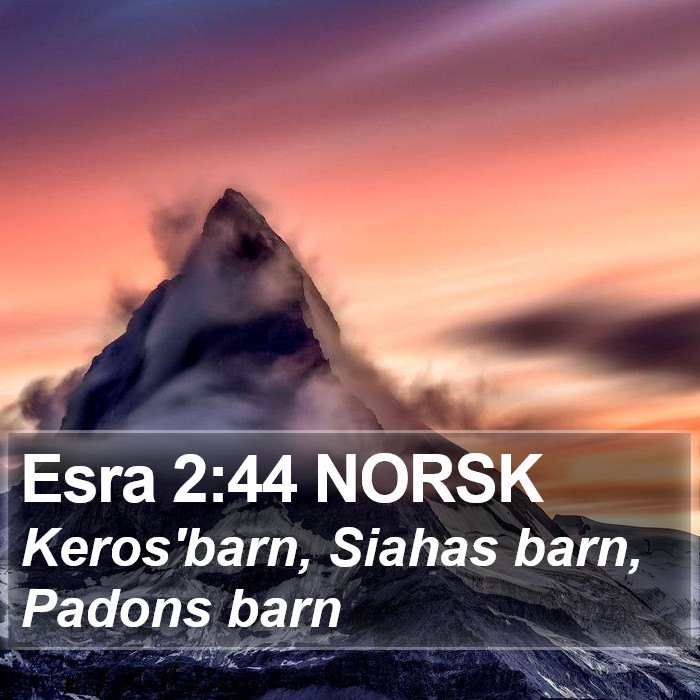 Esra 2:44 NORSK Bible Study