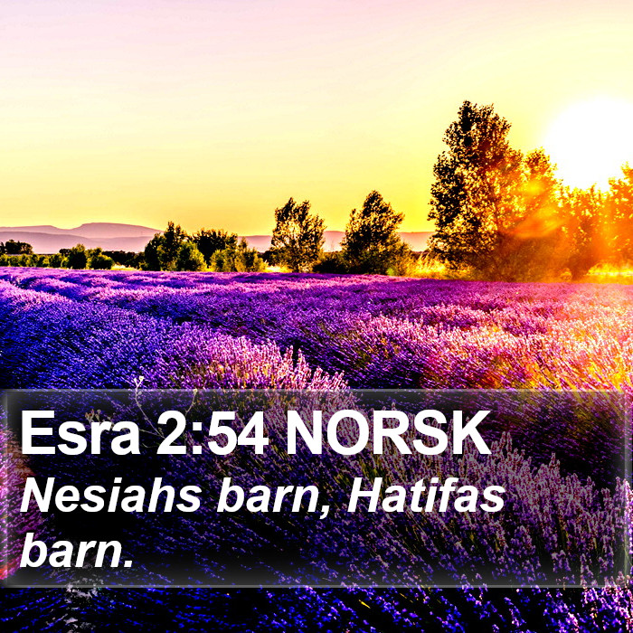 Esra 2:54 NORSK Bible Study