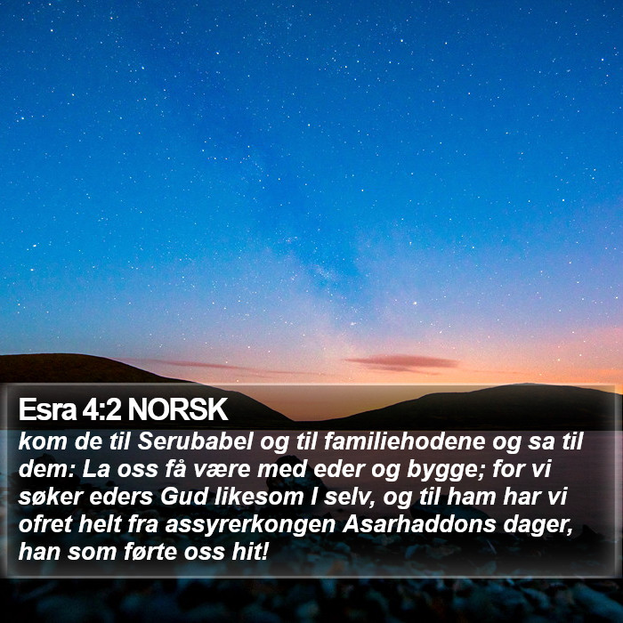 Esra 4:2 NORSK Bible Study