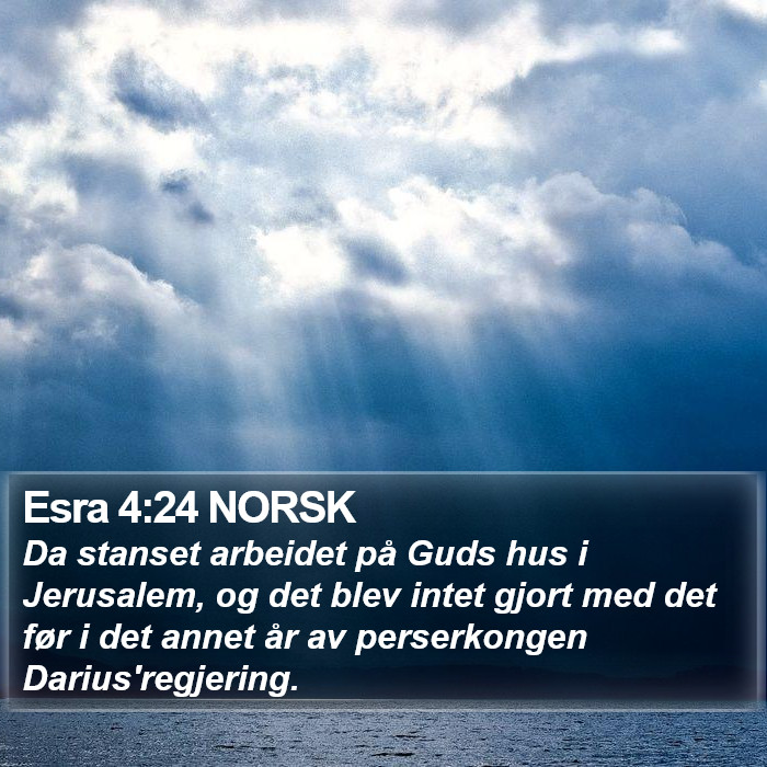 Esra 4:24 NORSK Bible Study