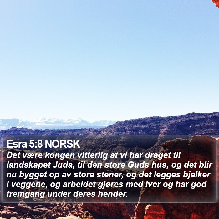 Esra 5:8 NORSK Bible Study