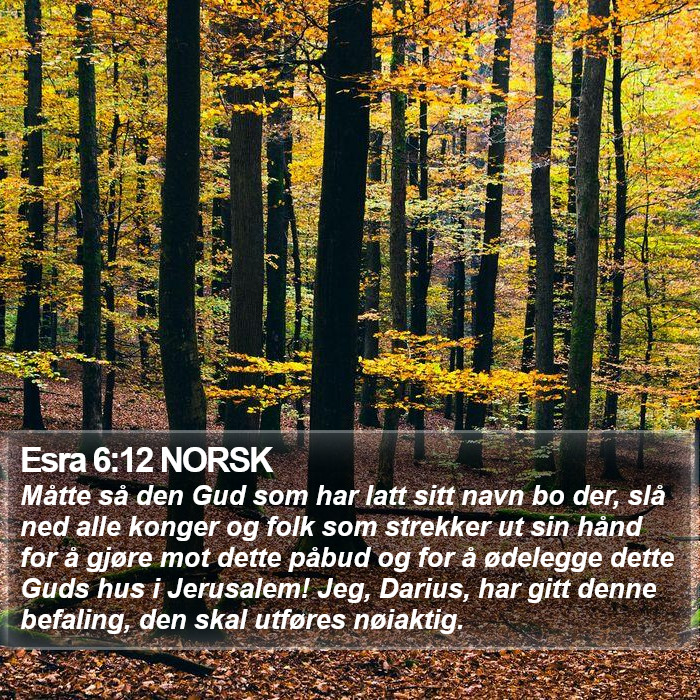 Esra 6:12 NORSK Bible Study