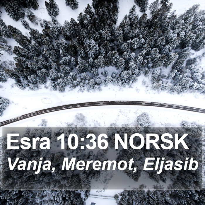 Esra 10:36 NORSK Bible Study