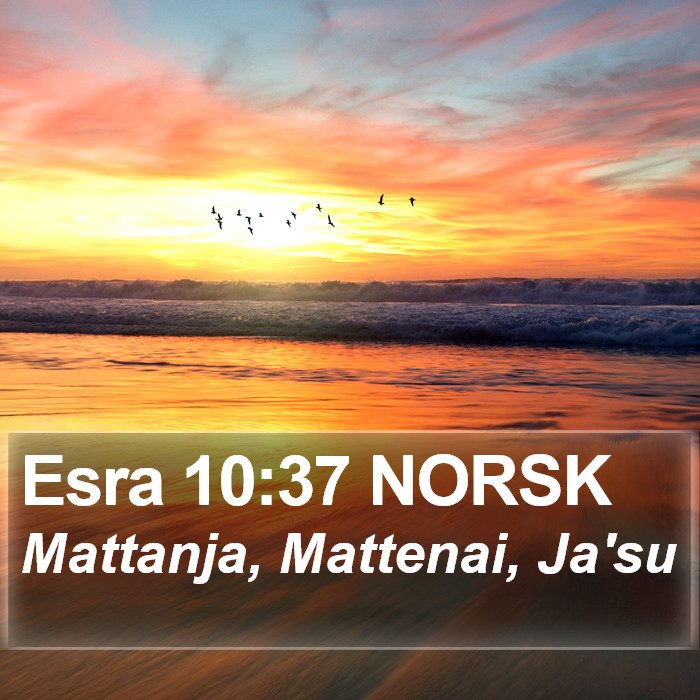 Esra 10:37 NORSK Bible Study