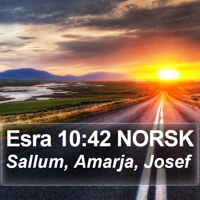 Esra 10:42 NORSK Bible Study
