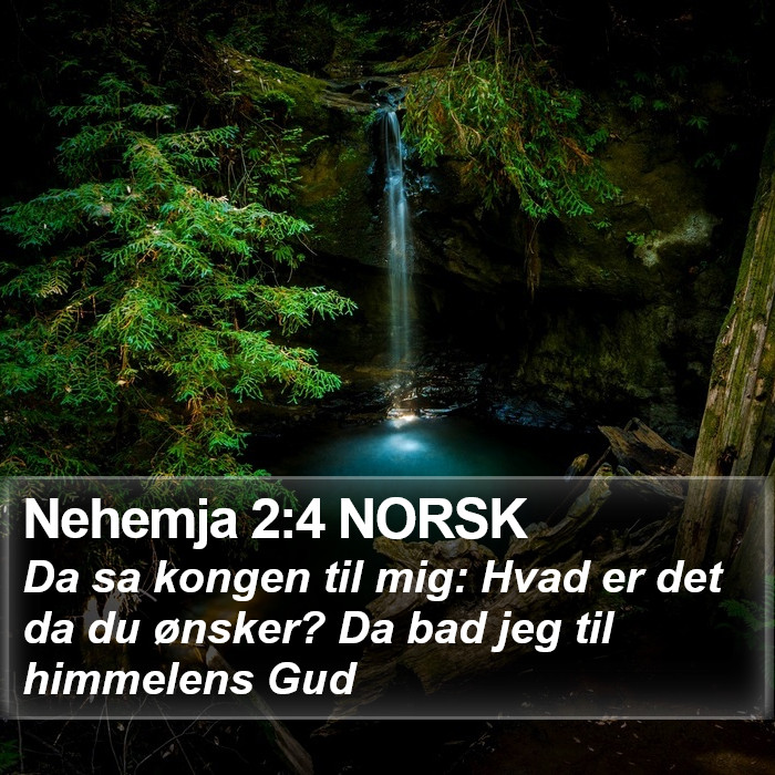 Nehemja 2:4 NORSK Bible Study