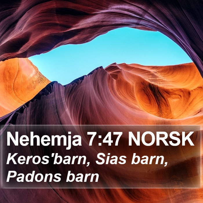 Nehemja 7:47 NORSK Bible Study