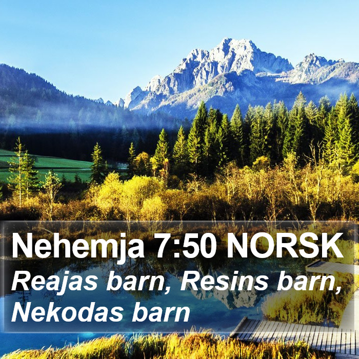 Nehemja 7:50 NORSK Bible Study