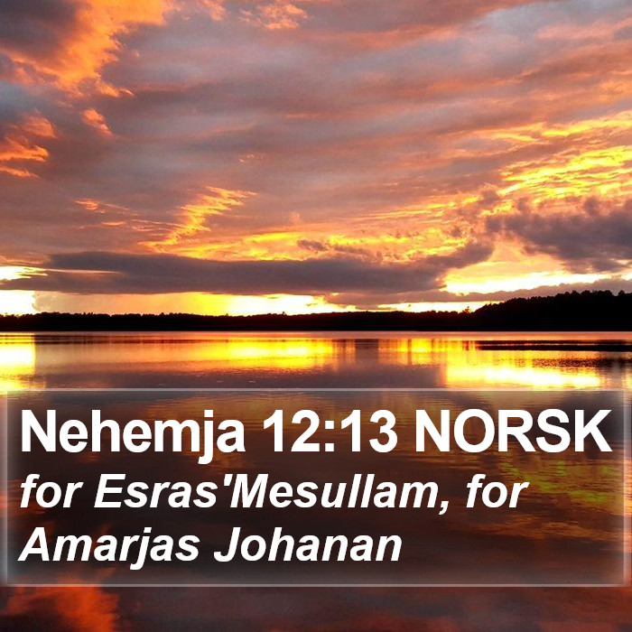 Nehemja 12:13 NORSK Bible Study