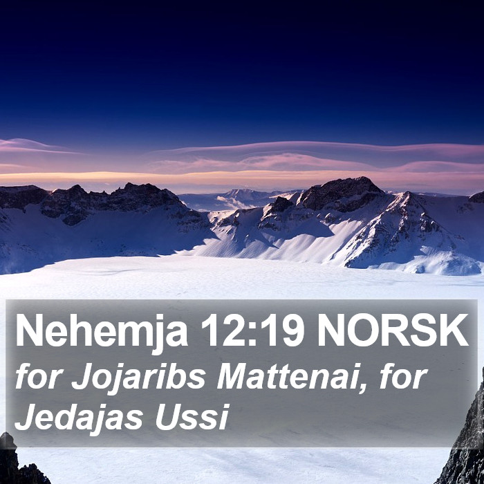 Nehemja 12:19 NORSK Bible Study