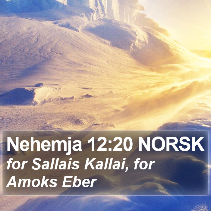 Nehemja 12:20 NORSK Bible Study