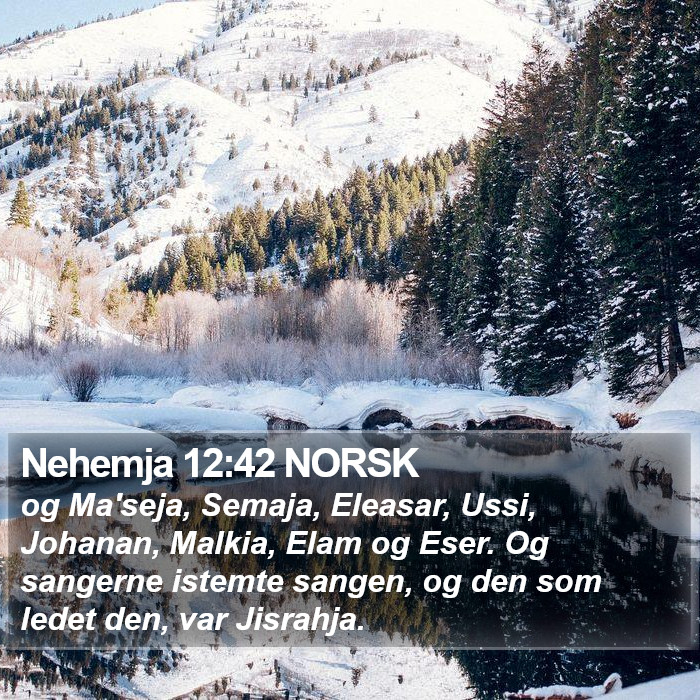 Nehemja 12:42 NORSK Bible Study