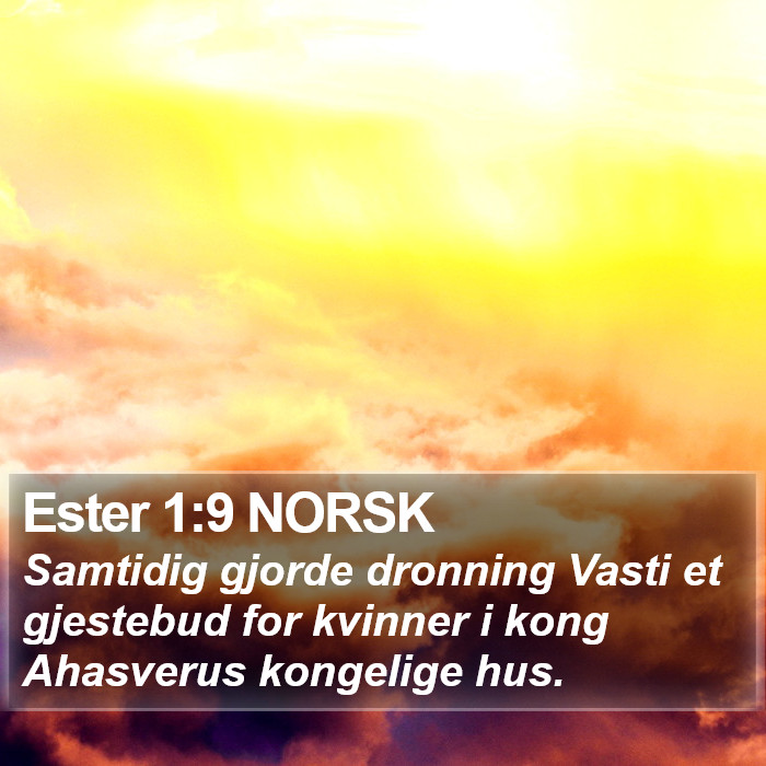 Ester 1:9 NORSK Bible Study