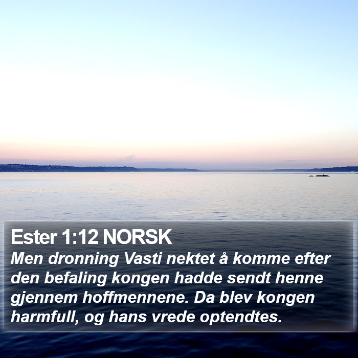 Ester 1:12 NORSK Bible Study