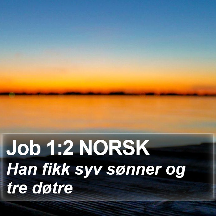 Job 1:2 NORSK Bible Study