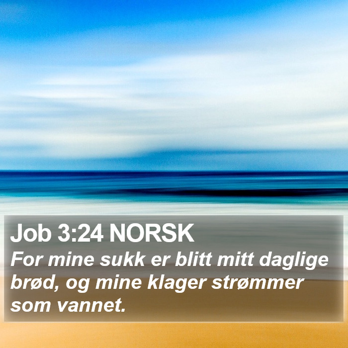 Job 3:24 NORSK Bible Study