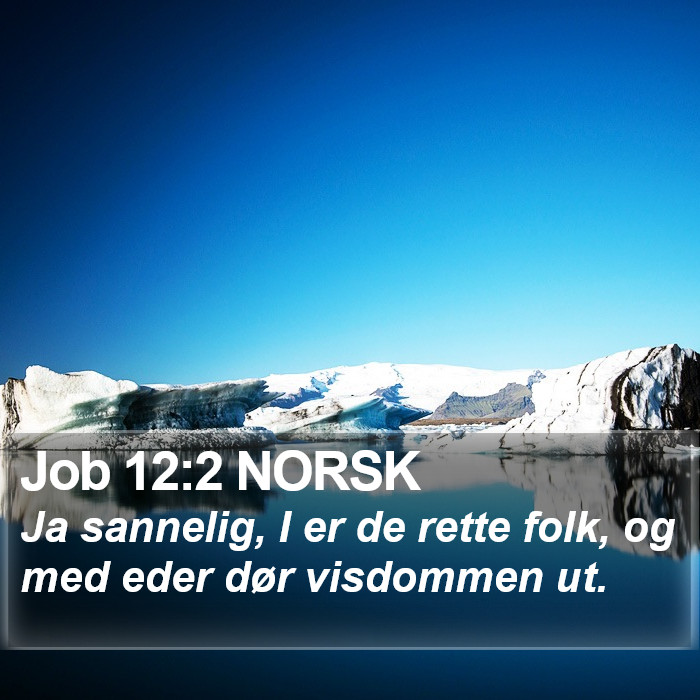 Job 12:2 NORSK Bible Study