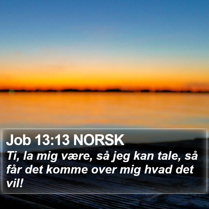 Job 13:13 NORSK Bible Study