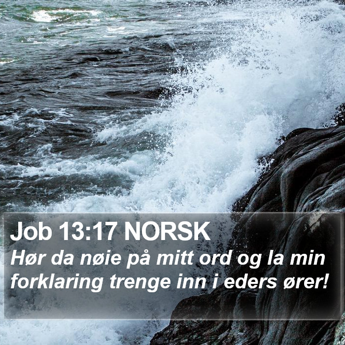 Job 13:17 NORSK Bible Study