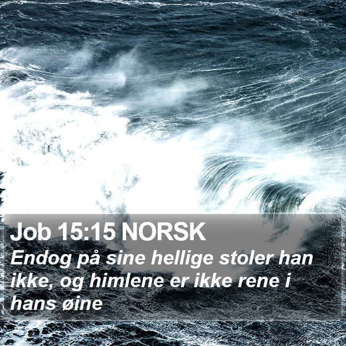 Job 15:15 NORSK Bible Study